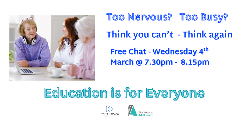 Too Old? Too Busy? Too Nervous?  A chat about returning to learning as an adult